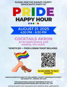 Pride Happy Hour flier from Summit County Dems with details about August 21, 2025, at 4:30 p.m. at Cocktails Akron at 33 west mapledale avenue